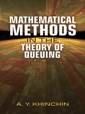 cover image of Mathematical Methods in the Theory of Queuing